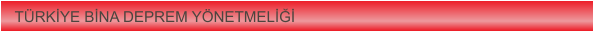 TRKYE BNA DEPREM YNETMEL